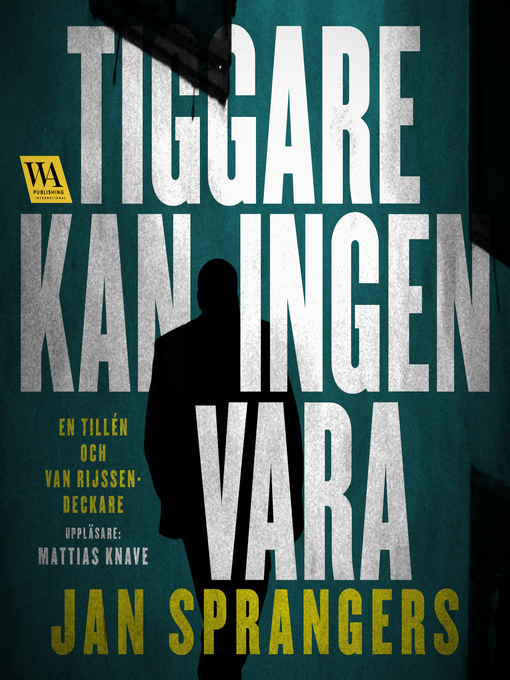Title details for Tiggare kan ingen vara by Jan Sprangers - Available